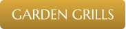 GARDEN GRILLS
